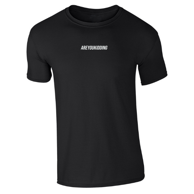 Are You Kidding Text Logo - Unisex TShirt
